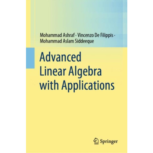 Springer Verlag, Singapore Advanced Linear Algebra with Applications (inbunden, eng)