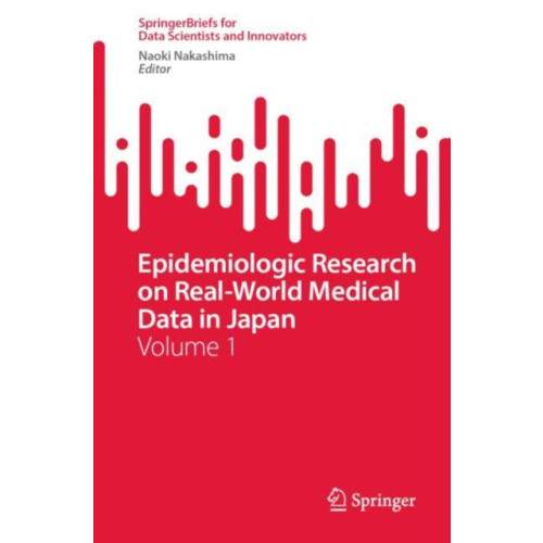 Springer Verlag, Singapore Epidemiologic Research on Real-World Medical Data in Japan (häftad, eng)