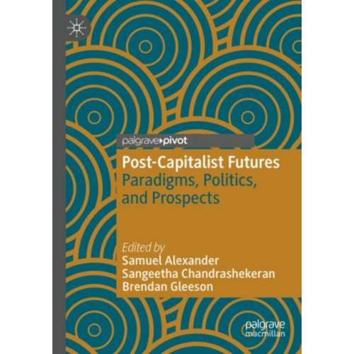 Springer Verlag, Singapore Post-Capitalist Futures (häftad, eng)