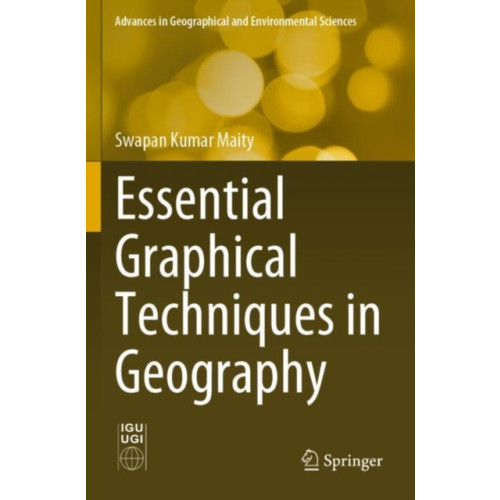 Springer Verlag, Singapore Essential Graphical Techniques in Geography (häftad, eng)