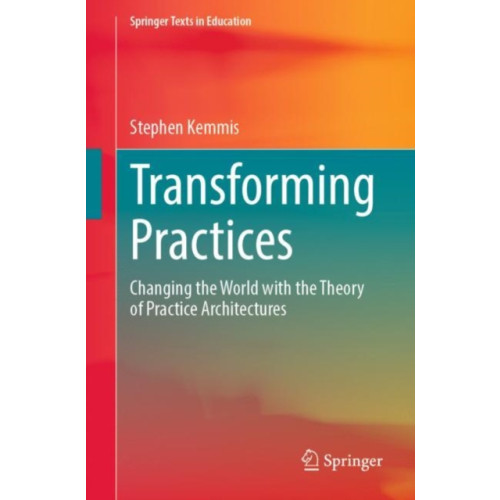 Springer Verlag, Singapore Transforming Practices (häftad, eng)