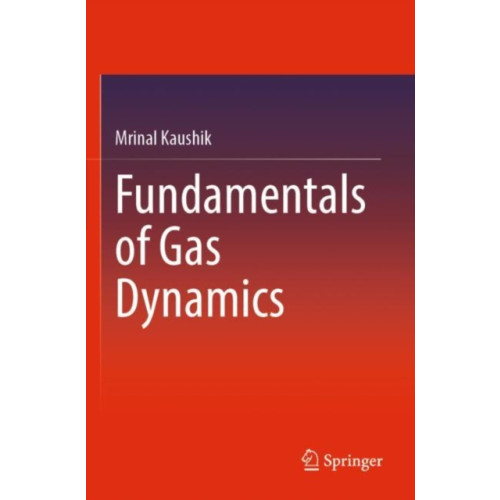 Springer Verlag, Singapore Fundamentals of Gas Dynamics (häftad, eng)