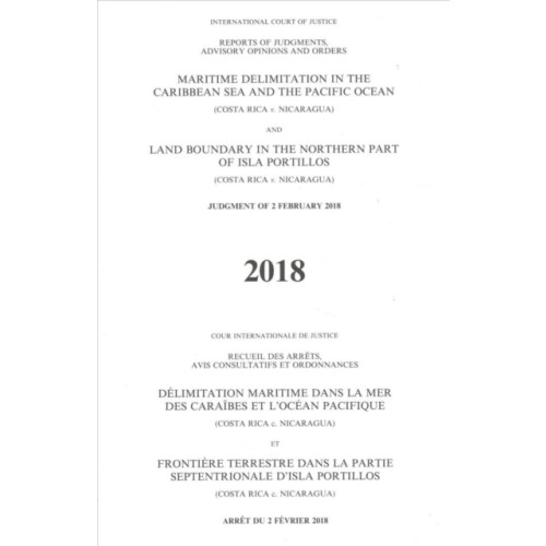 United Nations Maritime delimitation in the Caribbean Sea and the Pacific Ocean (Costa Rica v. Nicaragua) land boundary in the northern part of Isla Portillos (häftad, eng)