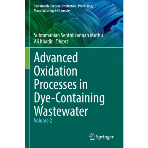 Springer Verlag, Singapore Advanced Oxidation Processes in Dye-Containing Wastewater (häftad, eng)