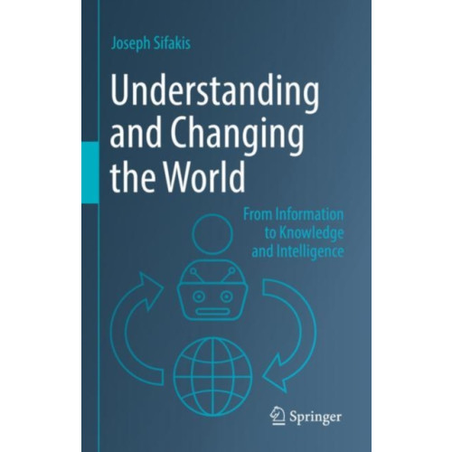 Springer Verlag, Singapore Understanding and Changing the World (inbunden, eng)