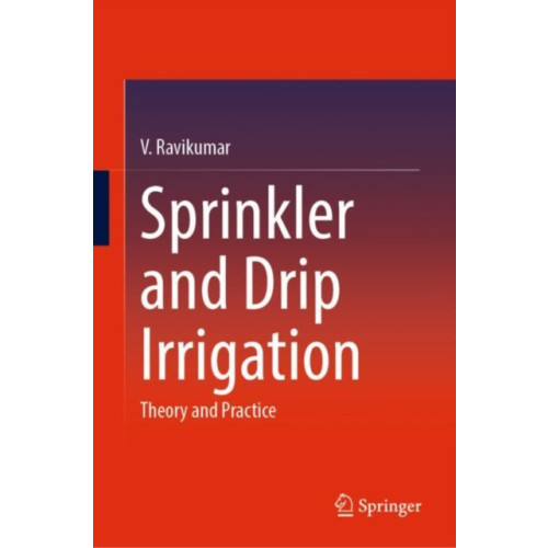 Springer Verlag, Singapore Sprinkler and Drip Irrigation (inbunden, eng)