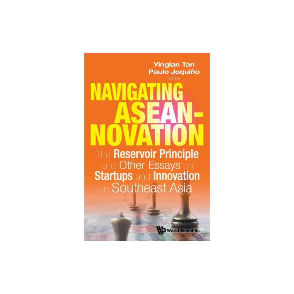 Produktbild för Navigating Aseannovation: The Reservoir Principle And Other Essays On Startups And Innovation In Southeast Asia (häftad, eng)