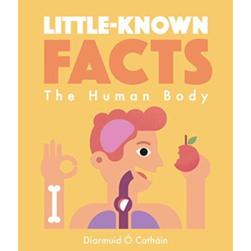 Viction Workshop Ltd Little-known Facts: The Human Body (inbunden, eng)