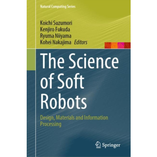 Springer Verlag, Singapore The Science of Soft Robots (inbunden, eng)