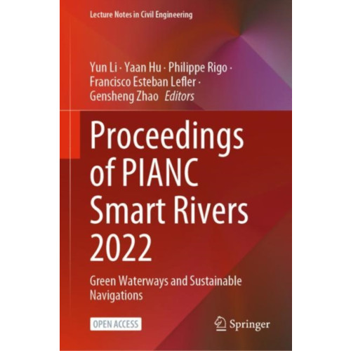 Springer Verlag, Singapore Proceedings of PIANC Smart Rivers 2022 (inbunden, eng)