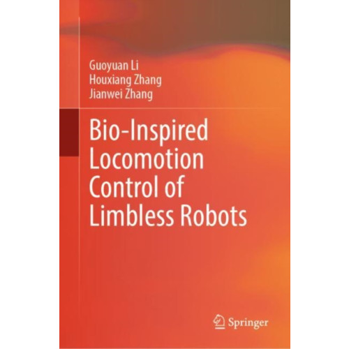 Springer Verlag, Singapore Bio-Inspired Locomotion Control of Limbless Robots (inbunden, eng)