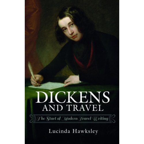 Pen & Sword Books Ltd Dickens and Travel (häftad, eng)
