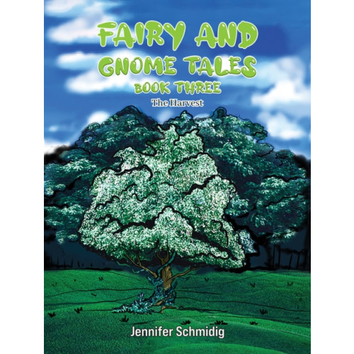 Austin Macauley Publishers LLC Fairy and Gnome Tales - Book Three (inbunden, eng)