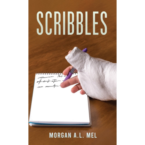 Austin Macauley Publishers LLC Scribbles (inbunden, eng)