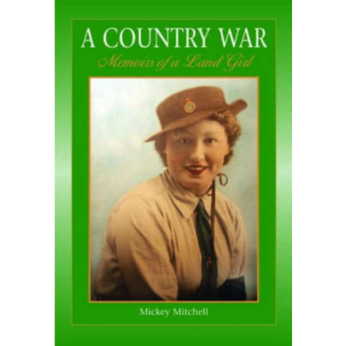 Halsgrove A Country War Memoirs of a Land Girl (häftad, eng)