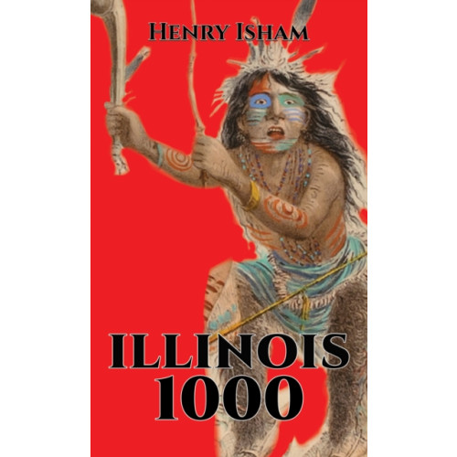 Austin Macauley Publishers LLC Illinois 1000 (häftad, eng)