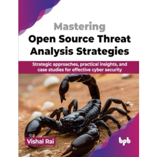 BPB Publications Mastering Open Source Threat Analysis Strategies (häftad, eng)