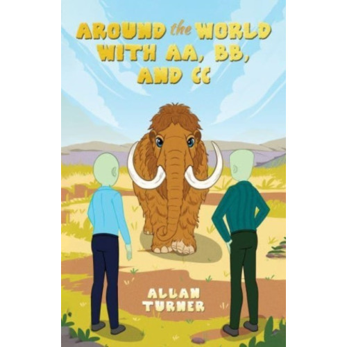 Austin Macauley Publishers LLC Around the World with AA, BB, and CC (inbunden, eng)
