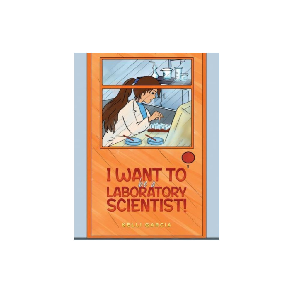 Produktbild för I Want to be a Laboratory Scientist! (häftad, eng)