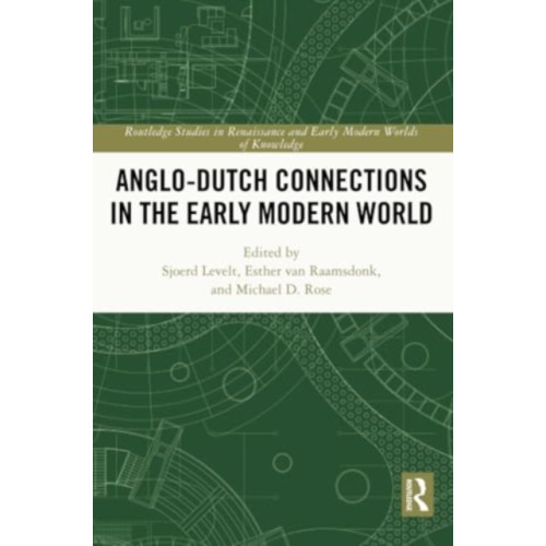 Taylor & francis ltd Anglo-Dutch Connections in the Early Modern World (häftad, eng)