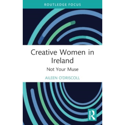Taylor & francis ltd Creative Women in Ireland (häftad, eng)
