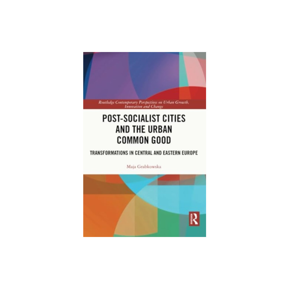 Produktbild för Post-socialist Cities and the Urban Common Good (häftad, eng)