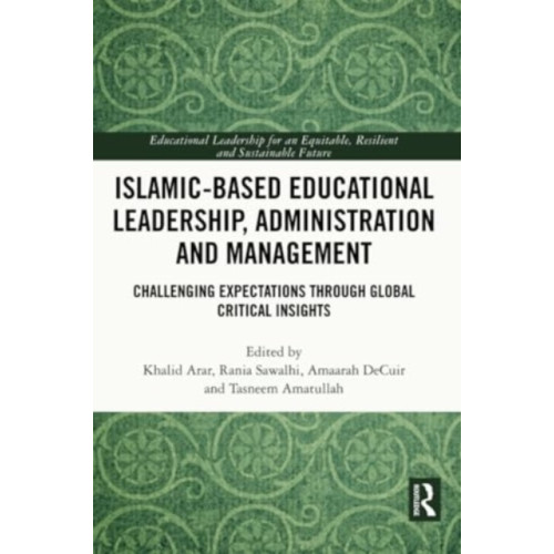 Taylor & francis ltd Islamic-Based Educational Leadership, Administration and Management (häftad, eng)