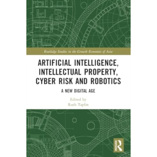 Taylor & francis ltd Artificial Intelligence, Intellectual Property, Cyber Risk and Robotics (häftad, eng)