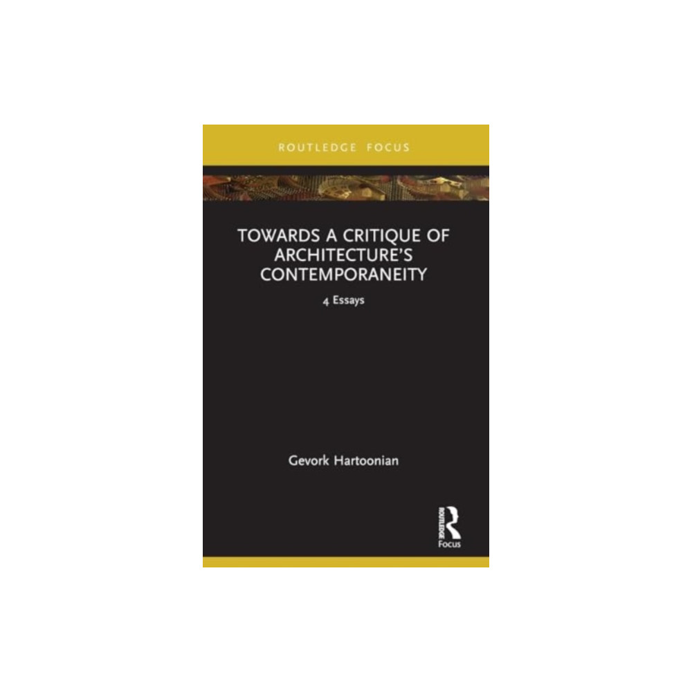 Produktbild för Towards a Critique of Architecture’s Contemporaneity (häftad, eng)