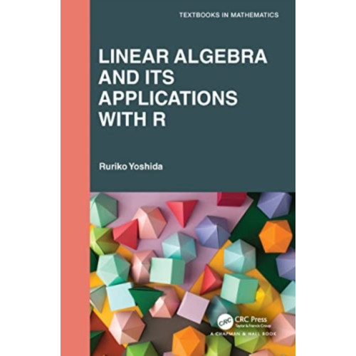 Taylor & francis ltd Linear Algebra and Its Applications with R (häftad, eng)