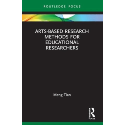 Taylor & francis ltd Arts-Based Research Methods for Educational Researchers (häftad, eng)