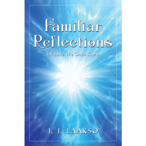 Austin Macauley Publishers Familiar Reflections (inbunden, eng)