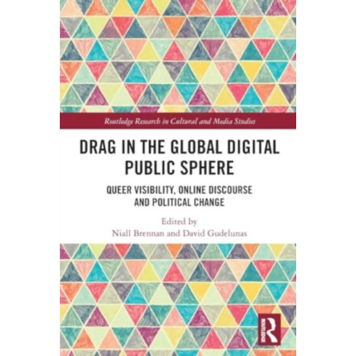 Taylor & francis ltd Drag in the Global Digital Public Sphere (häftad, eng)