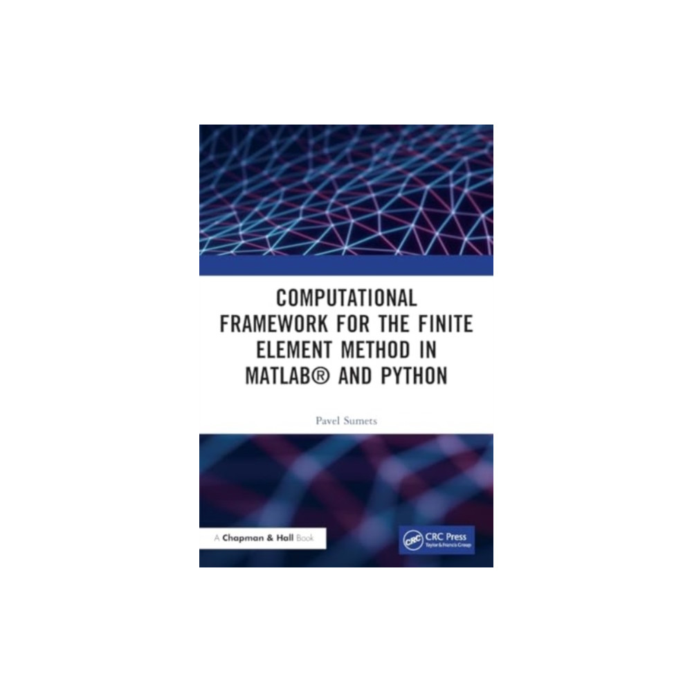Produktbild för Computational Framework for the Finite Element Method in MATLAB® and Python (häftad, eng)