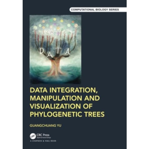 Taylor & francis ltd Data Integration, Manipulation and Visualization of Phylogenetic Trees (häftad, eng)