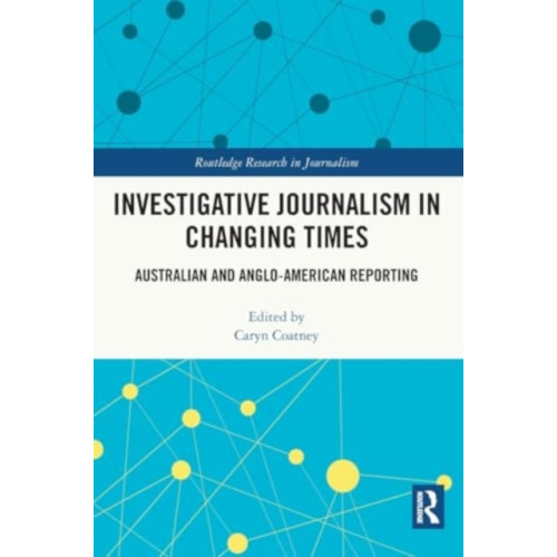 Taylor & francis ltd Investigative Journalism in Changing Times (häftad, eng)