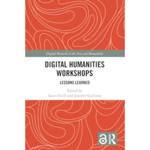 Taylor & francis ltd Digital Humanities Workshops (häftad, eng)