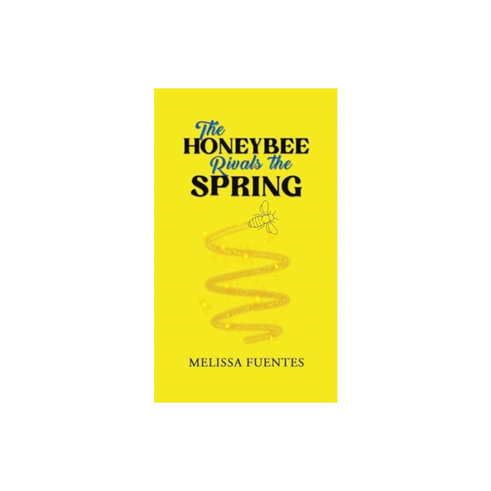Produktbild för The Honeybee Rivals the Spring (inbunden, eng)