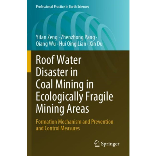 Springer International Publishing AG Roof Water Disaster in Coal Mining in Ecologically Fragile Mining Areas (häftad, eng)