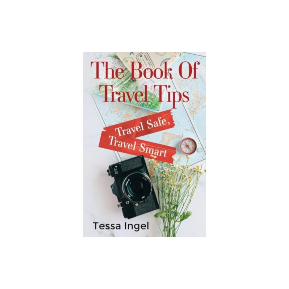 Produktbild för The Book Of Travel Tips - Travel Safe, Travel Smart (häftad, eng)