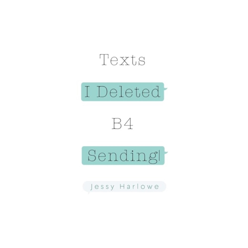 Produktbild för Texts I Deleted B4 Sending (häftad, eng)