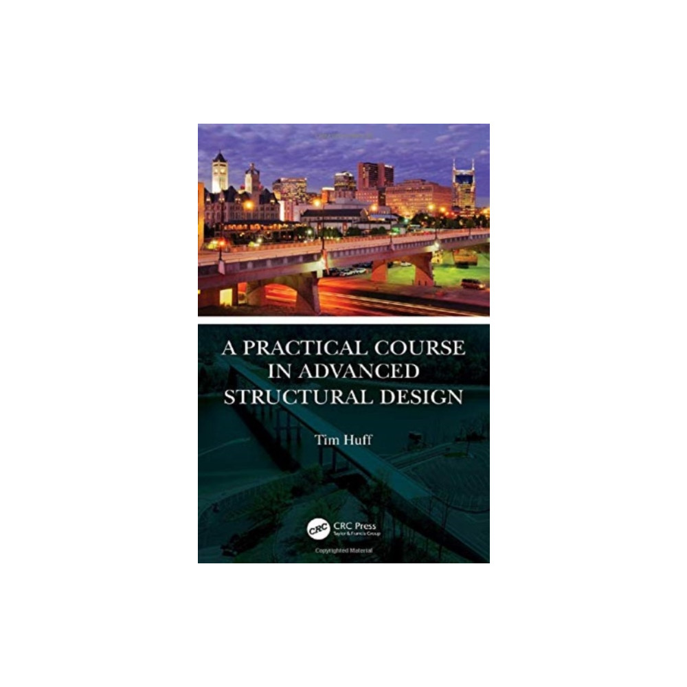 Produktbild för A Practical Course in Advanced Structural Design (häftad, eng)