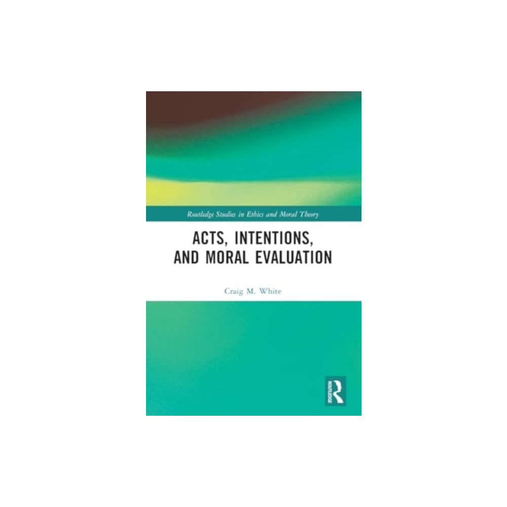 Produktbild för Acts, Intentions, and Moral Evaluation (häftad, eng)