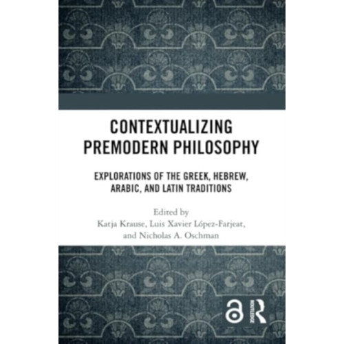 Taylor & francis ltd Contextualizing Premodern Philosophy (häftad, eng)