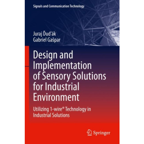 Springer International Publishing AG Design and Implementation of Sensory Solutions for Industrial Environment (häftad, eng)