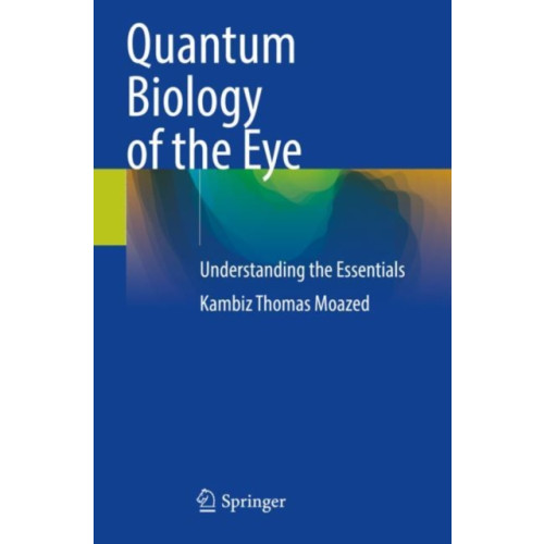 Springer International Publishing AG Quantum Biology of the Eye (häftad, eng)