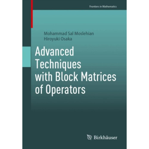 Birkhauser Verlag AG Advanced Techniques with Block Matrices of Operators (häftad, eng)