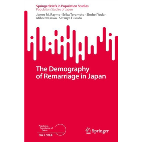 Springer Verlag, Singapore The Demography of Remarriage in Japan (häftad, eng)