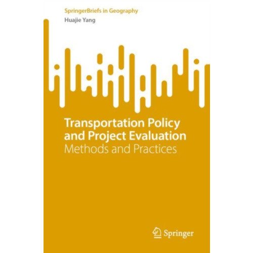 Springer Verlag, Singapore Transportation Policy and Project Evaluation (häftad, eng)