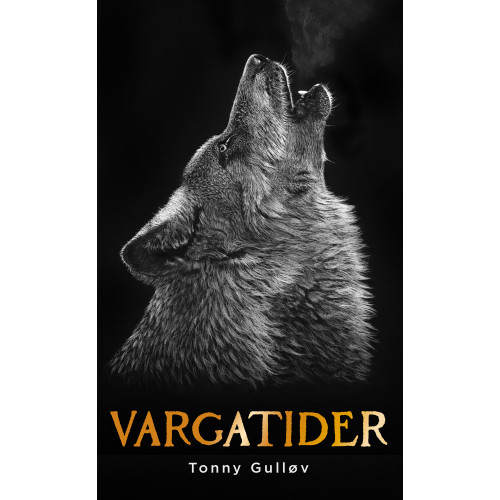 Tonny Gulløv Vargatider (inbunden)